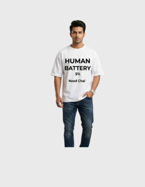 Human Battery Need Chai T-Shirt | OOMAA