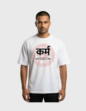 Karm Mode On T-Shirt | OOMAA