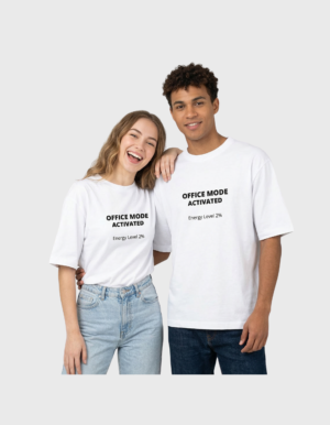 Office Mode Activated T-Shirt | OOMAA