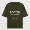 Rooted Not Random T-Shirt | OOMAA