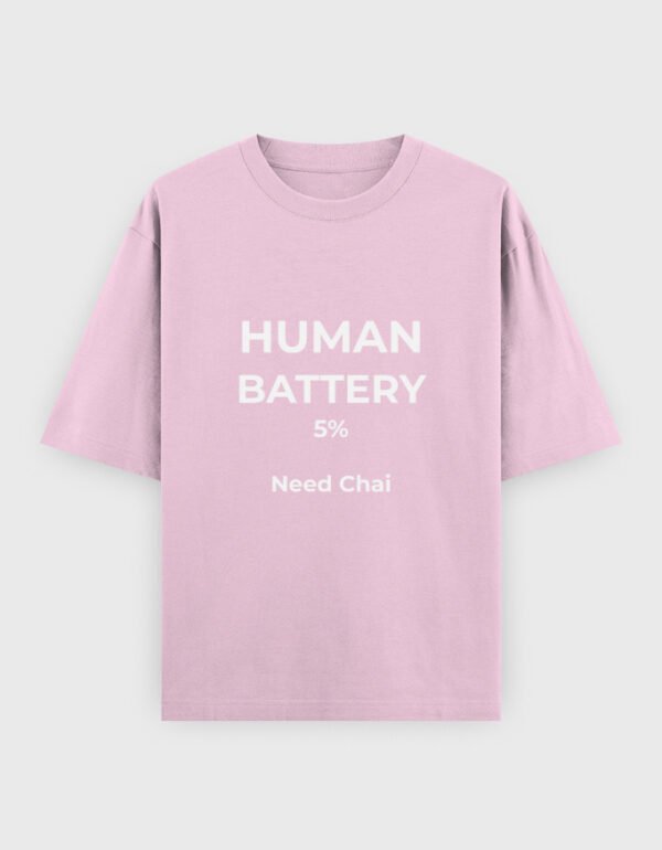 Human Battery Need Chai T-Shirt | OOMAA