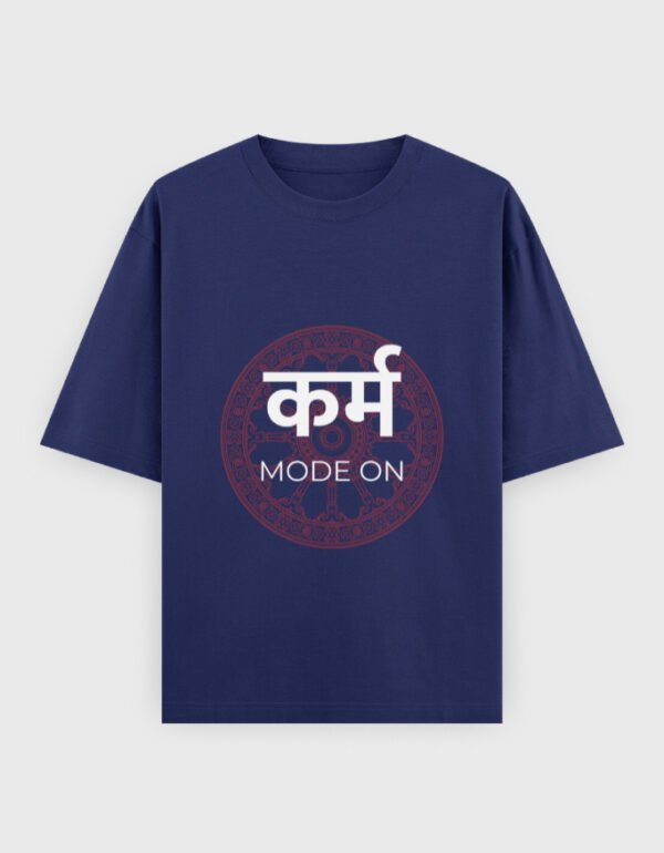 Karm Mode On T-Shirt | OOMAA