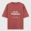 Kal Se Pakka Work Mode T-Shirt | OOMAA
