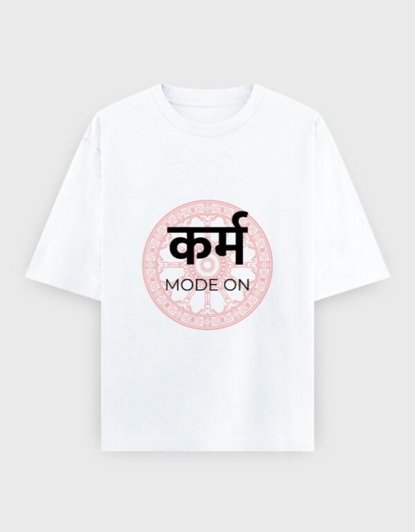 Karm Mode On T-Shirt | OOMAA