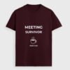 Meeting Survivor 9to9 T-Shirt | OOMAA