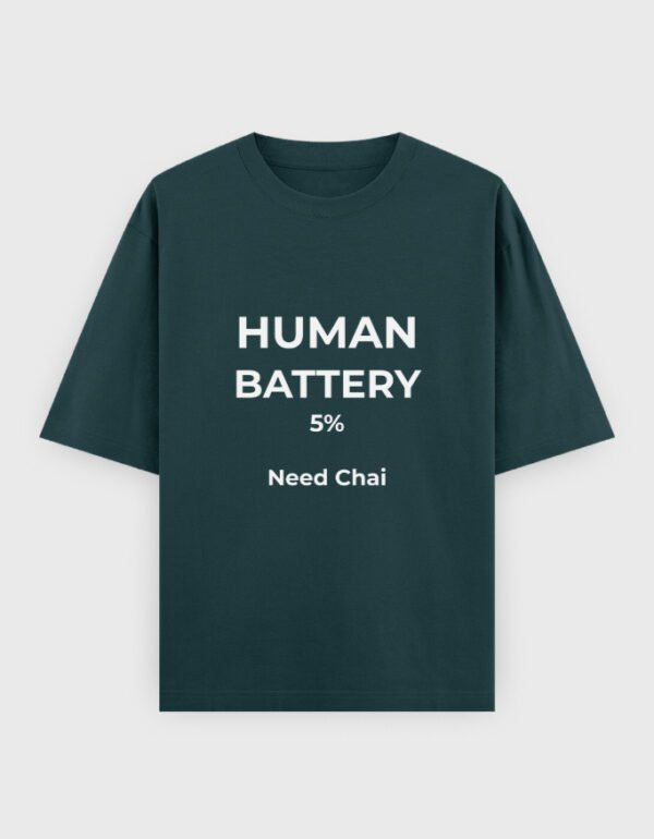 Human Battery Need Chai T-Shirt | OOMAA