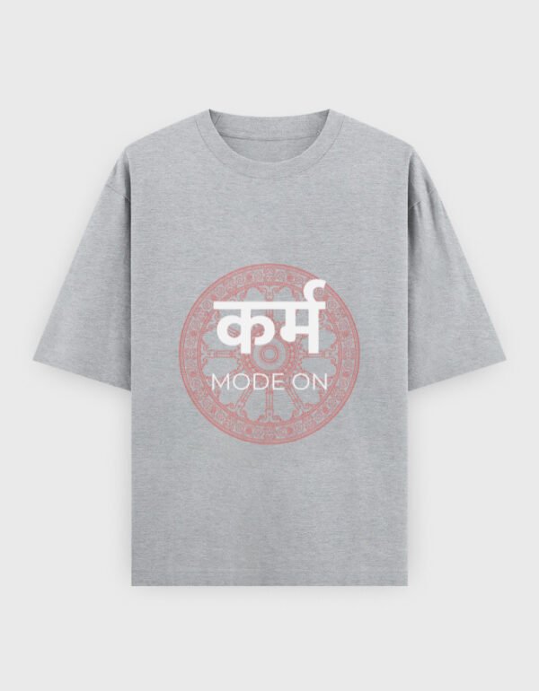 Karm Mode On T-Shirt | OOMAA