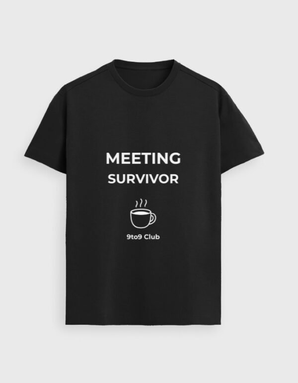 Meeting Survivor 9to9 T-Shirt | OOMAA