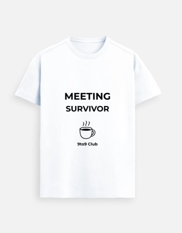 Meeting Survivor 9to9 T-Shirt | OOMAA